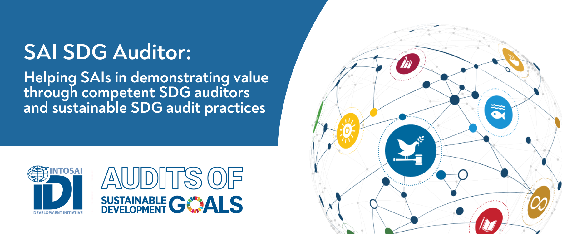 SAI SDG Auditor: Helping SAIs in demonstrating value through competent SDG auditors and sustainable SDG audit practices 