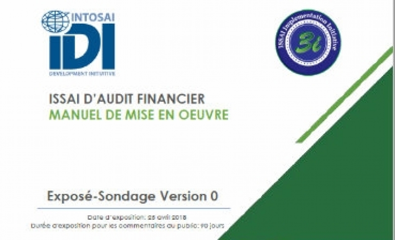 EXPOSÉ-SONDAGE : Manuel de mise en œuvre - ISSAI d’audit financier – Français-  Version 0 pour commentaires