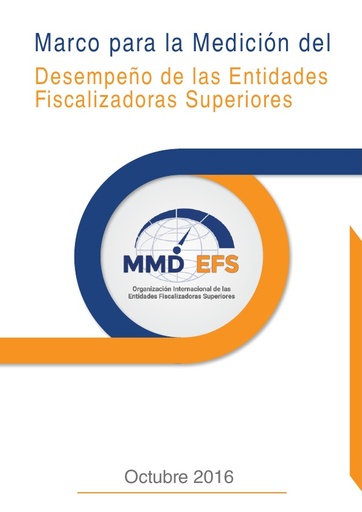Marco para la Medición del Desempeño de las Entidades Fiscalizadoras Superiores (MMD EFS 2016 Español)